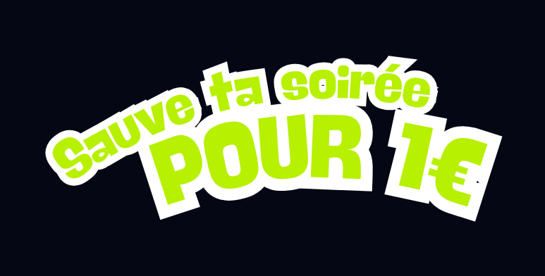 Sauve ta soirée pour 1 €